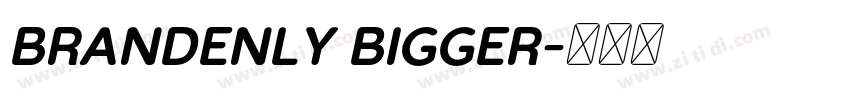 brandenly bigger字体转换